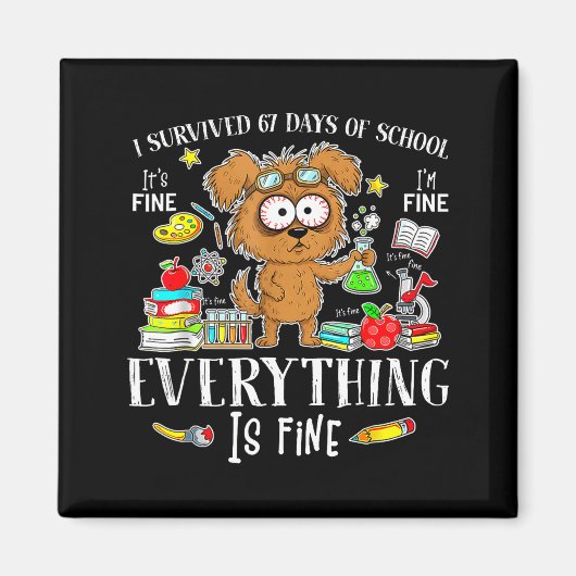 I Survived 67 Days Of School Funny Dog Lover Scien Magneet (Voorkant)