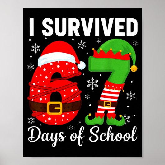I Survived 67 Days Of School Funny Elf Christmas S Poster (Voorkant)
