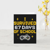 I Survived 67 Days Of School Funny Gamer Student M Kaart (Gele Bloem)