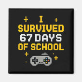 I Survived 67 Days Of School Funny Gamer Student M Magneet (Voorkant)