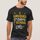 I Survived 67 Days Of School Funny Gamer Student M T-shirt (Voorkant)
