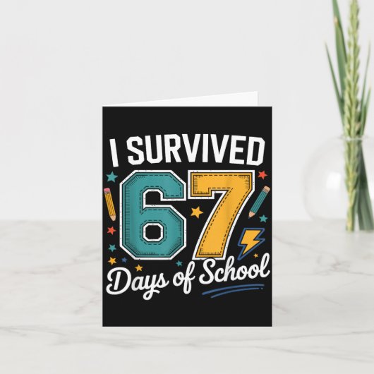 I Survived 67 Days Of School Funny Gen Alpha Quote Kaart (Voorkant)
