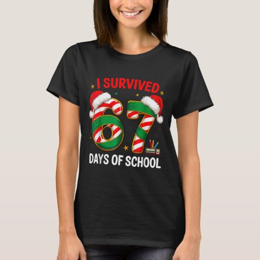 I Survived 67 Days Of School Funny Gen Christmas T-shirt (Voorkant)
