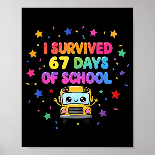 I Survived 67 Days Of School Funny Kids Teacher Poster (Voorkant)