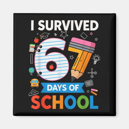 I Survived 67 Days Of School Funny Kids Teacher St Magneet (Voorkant)