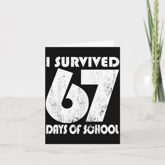 I Survived 67 Days Of School Funny Meme 67 Teacher Kaart (Voorkant)