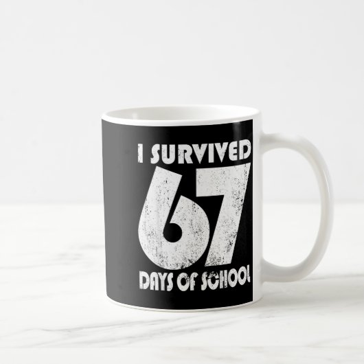 I Survived 67 Days Of School Funny Meme 67 Teacher Koffiemok (Rechts)
