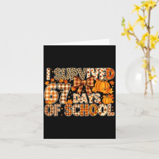 I Survived 67 Days Of School Funny Meme Fall Desig Kaart (Gele Bloem)