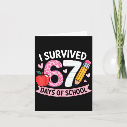 I Survived 67 Days Of School Funny Meme Student Te Kaart (Voorkant)