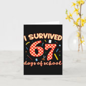 I Survived 67 Days Of School Funny Meme Student Te Kaart (Gele Bloem)