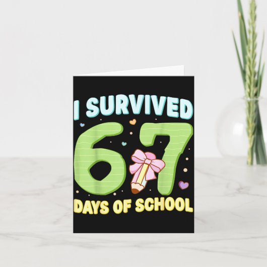 I Survived 67 Days Of School Funny Meme Student Te Kaart (Voorkant)