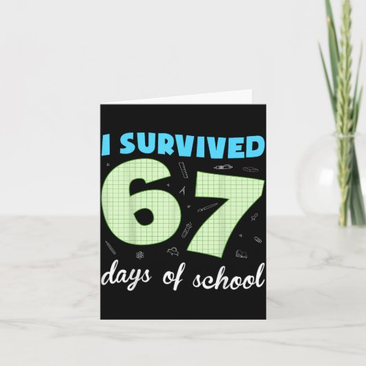 I Survived 67 Days Of School Funny Meme Student Te Kaart (Voorkant)
