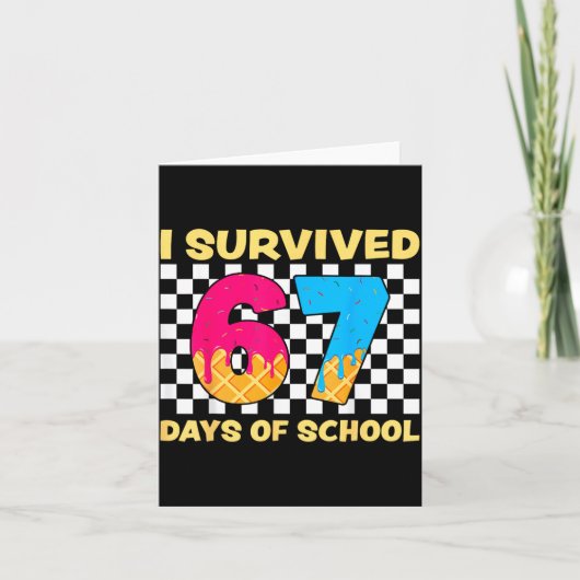 I Survived 67 Days Of School Funny Meme Student Te Kaart (Voorkant)