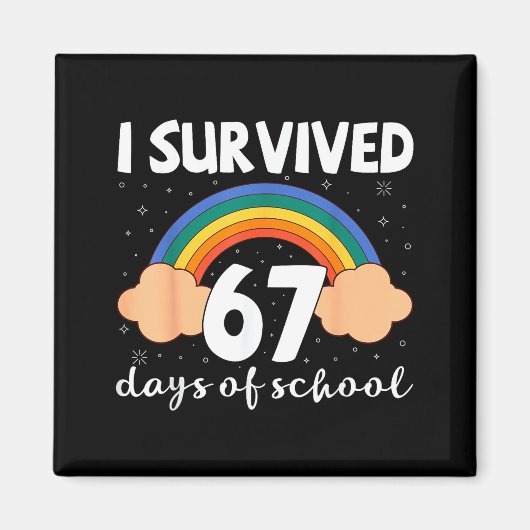 I Survived 67 Days Of School Funny Meme Student Te Magneet (Voorkant)