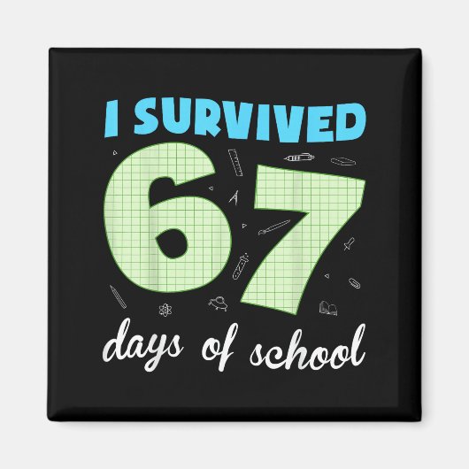 I Survived 67 Days Of School Funny Meme Student Te Magneet (Voorkant)