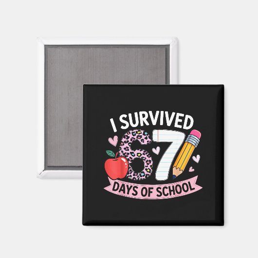 I Survived 67 Days Of School Funny Meme Student Te Magneet (Voorkant / Achterkant)