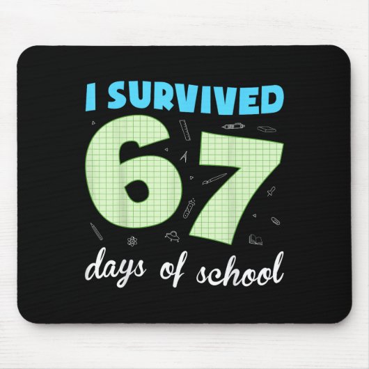 I Survived 67 Days Of School Funny Meme Student Te Muismat (Voorkant)