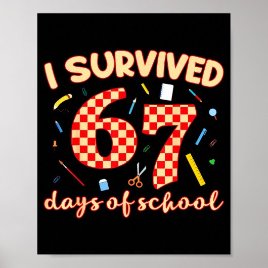 I Survived 67 Days Of School Funny Meme Student Te Poster (Voorkant)