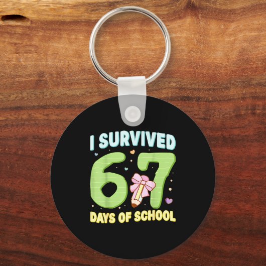 I Survived 67 Days Of School Funny Meme Student Te Sleutelhanger (Voorkant)