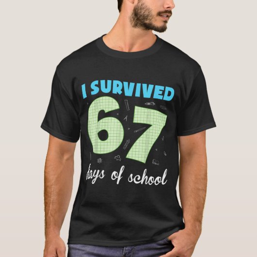 I Survived 67 Days Of School Funny Meme Student Te T-shirt (Voorkant)