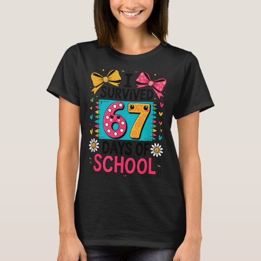 I Survived 67 Days Of School Funny Meme Teacher Me T-shirt (Voorkant)