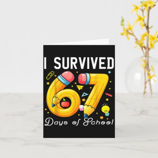 I Survived 67 Days Of School Funny Meme Teacher St Kaart (Gele Bloem)