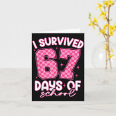 I Survived 67 Days Of School Funny Meme Teacher St Kaart (Gele Bloem)