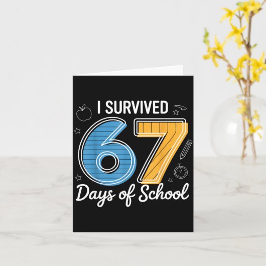 I Survived 67 Days Of School Funny Meme Teacher St Kaart (Gele Bloem)