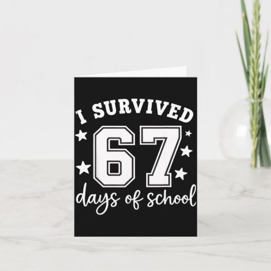 I Survived 67 Days Of School Funny Meme Teacher St Kaart (Voorkant)
