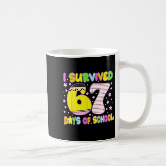 I Survived 67 Days Of School Funny Meme Teacher St Koffiemok (Rechts)