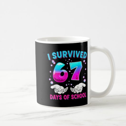 I Survived 67 Days Of School Funny Meme Teacher St Koffiemok (Rechts)