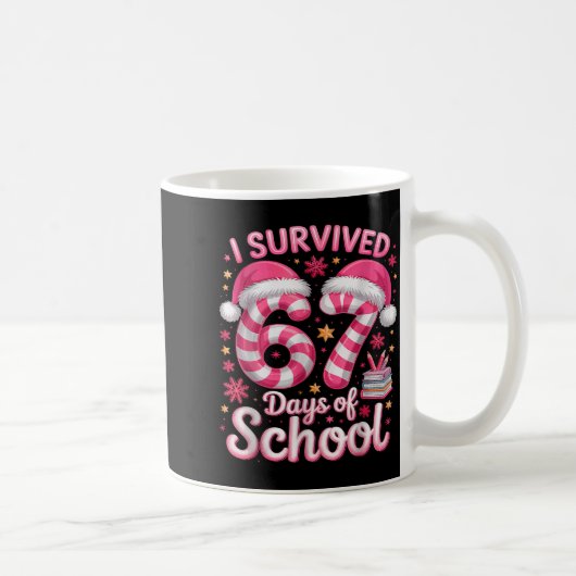 I Survived 67 Days Of School Funny Meme Teacher St Koffiemok (Rechts)