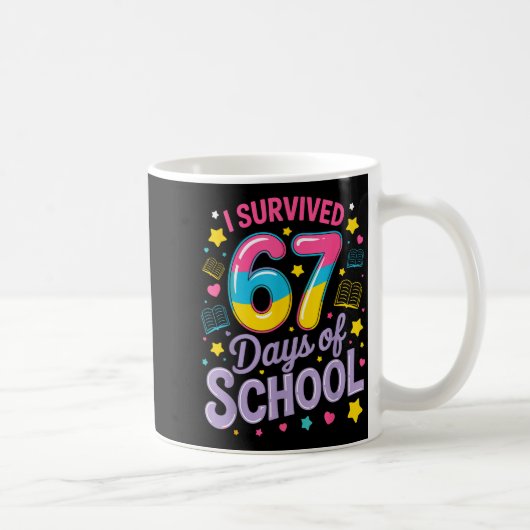I Survived 67 Days Of School Funny Meme Teacher St Koffiemok (Rechts)