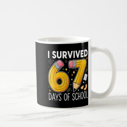 I Survived 67 Days Of School Funny Meme Teacher St Koffiemok (Rechts)