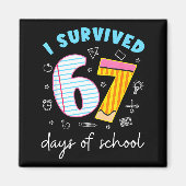 I Survived 67 Days Of School Funny Meme Teacher St Magneet (Voorkant)