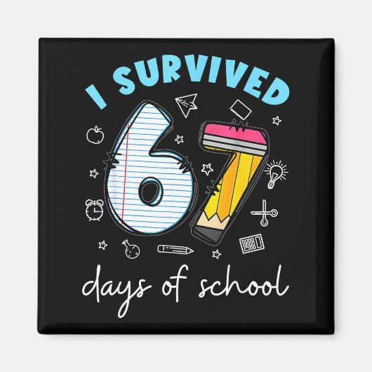 I Survived 67 Days Of School Funny Meme Teacher St Magneet (Voorkant)