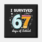 I Survived 67 Days Of School Funny Meme Teacher St Magneet (Voorkant)