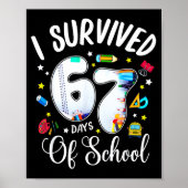 I Survived 67 Days Of School Funny Meme Teacher St Poster (Voorkant)