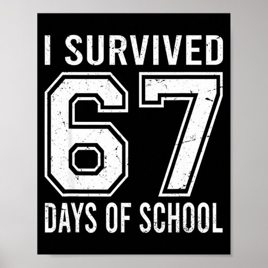 I Survived 67 Days Of School Funny Meme Teacher St Poster (Voorkant)