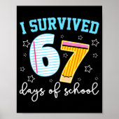 I Survived 67 Days Of School Funny Meme Teacher St Poster (Voorkant)