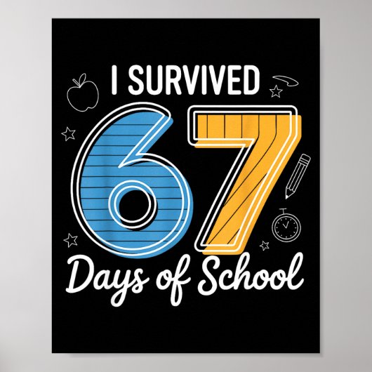 I Survived 67 Days Of School Funny Meme Teacher St Poster (Voorkant)