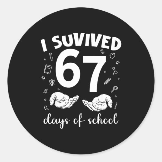 I Survived 67 Days Of School Funny Meme Teacher St Ronde Sticker (Voorkant)