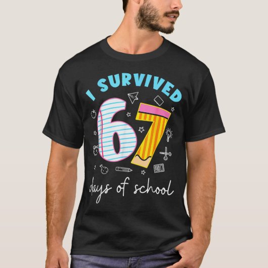 I Survived 67 Days Of School Funny Meme Teacher St T-shirt (Voorkant)