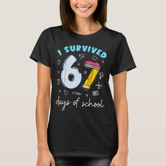 I Survived 67 Days Of School Funny Meme Teacher St T-shirt (Voorkant)