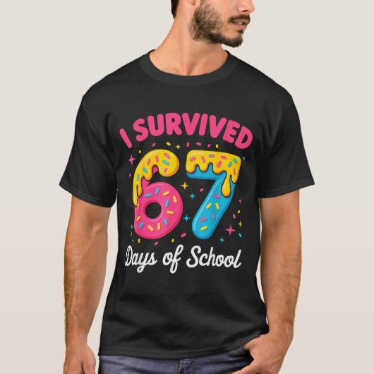 I Survived 67 Days Of School Funny Meme Teacher St T-shirt (Voorkant)