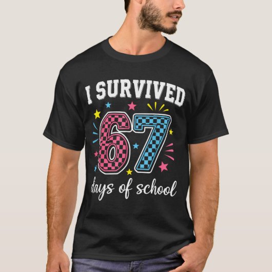 I Survived 67 Days Of School Funny Meme Teacher St T-shirt (Voorkant)