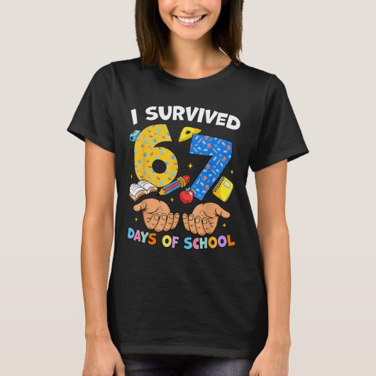 I Survived 67 Days Of School Funny Meme Teacher St T-shirt (Voorkant)