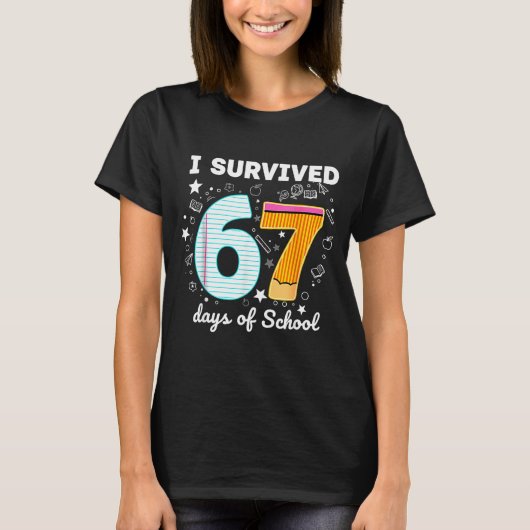 I Survived 67 Days Of School Funny Meme Teacher St T-shirt (Voorkant)
