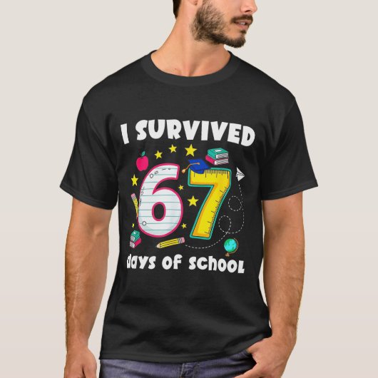 I Survived 67 Days Of School Funny Meme Teacher St T-shirt (Voorkant)