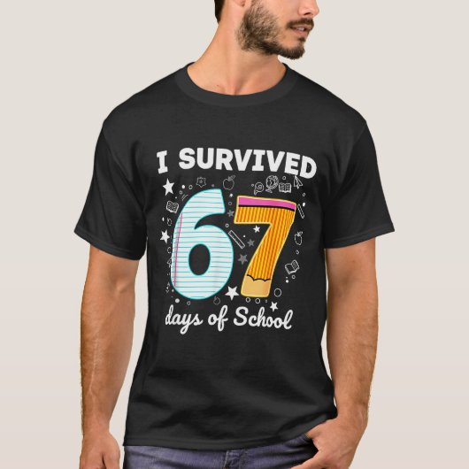 I Survived 67 Days Of School Funny Meme Teacher St T-shirt (Voorkant)